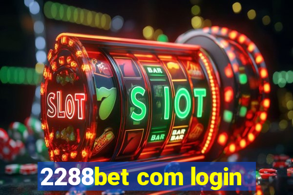 2288bet com login